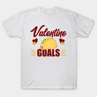 Cute & Funny Valentine Goals Tacos for Taco Lovers T-Shirt